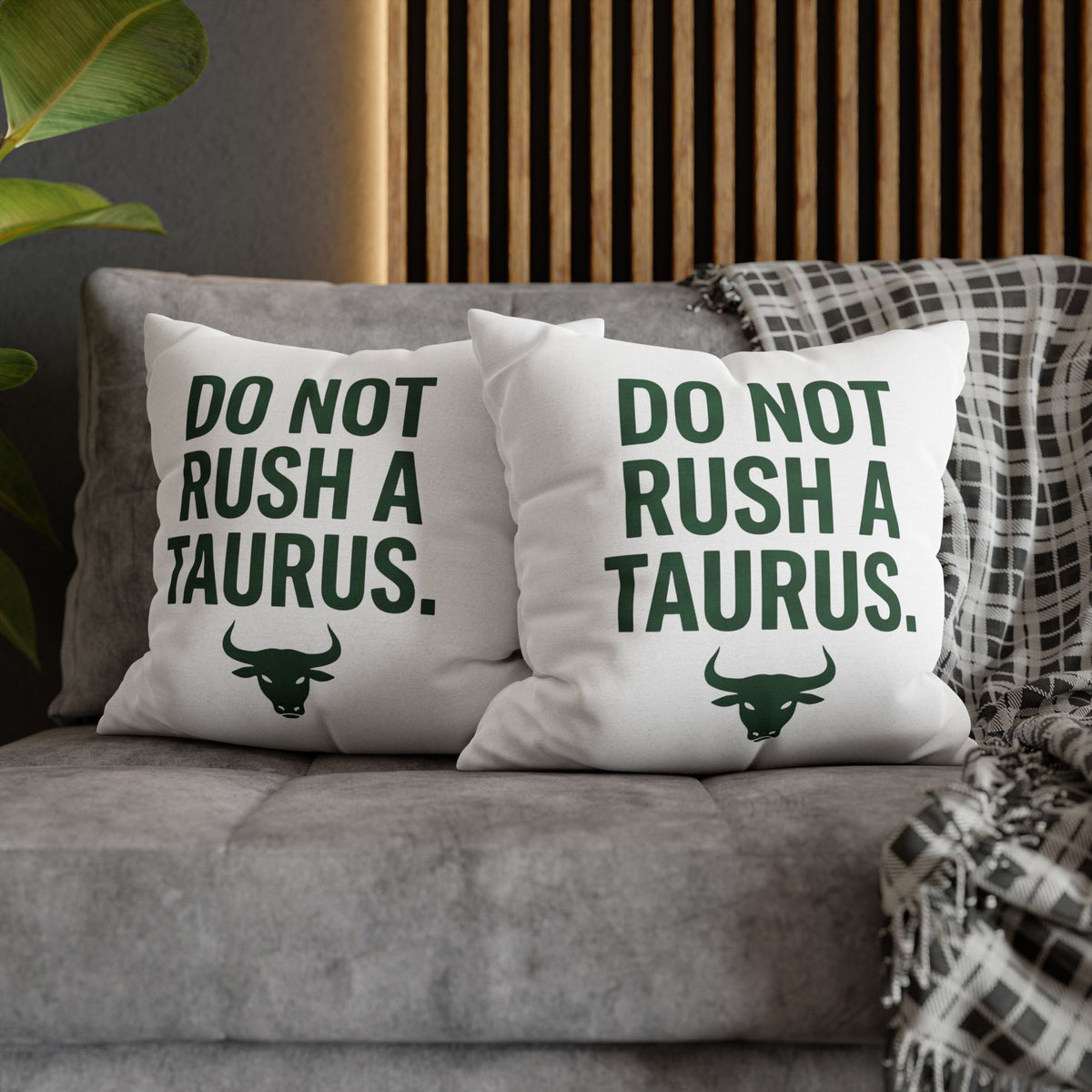 Do Not Rush a Taurus Square Pillowcase — Zodiac Gift for Taurus Lovers