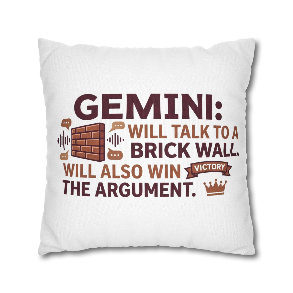 Gemini Pillowcase — "Will Talk to a Brick Wall, Will Also Win the Argument" Astrological Throw Pillow Cover