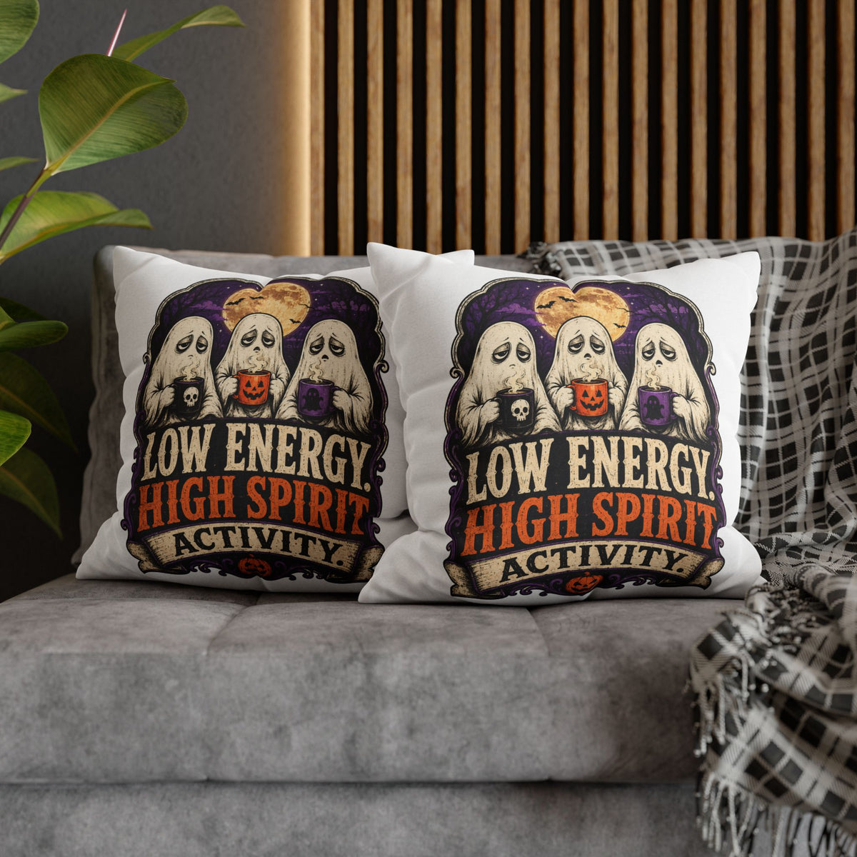 Halloween Ghost Pillowcase — "Low Energy, High Spirit Activity" Decorative Throw Pillow Cover