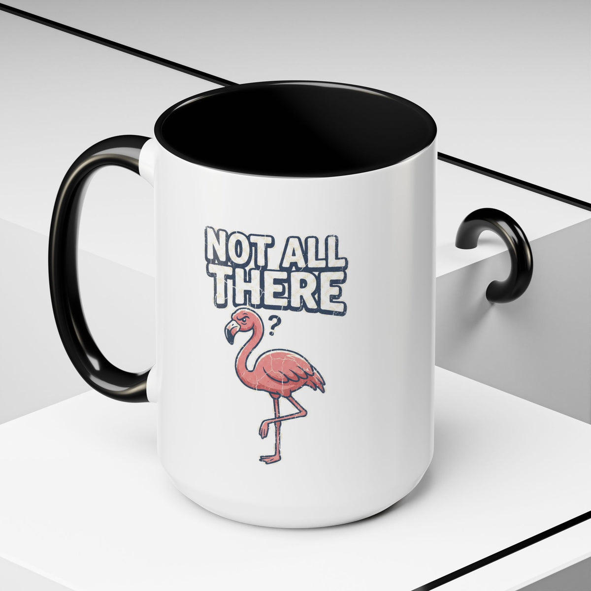 Funny And Witty "Not All There" Accent Coffee Mug (11, 15oz)