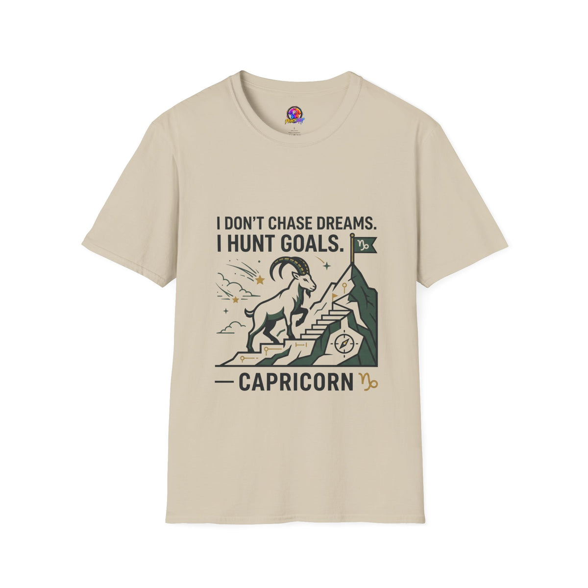 Capricorn T‑Shirt — I Don’t Chase Dreams, I Hunt Goals