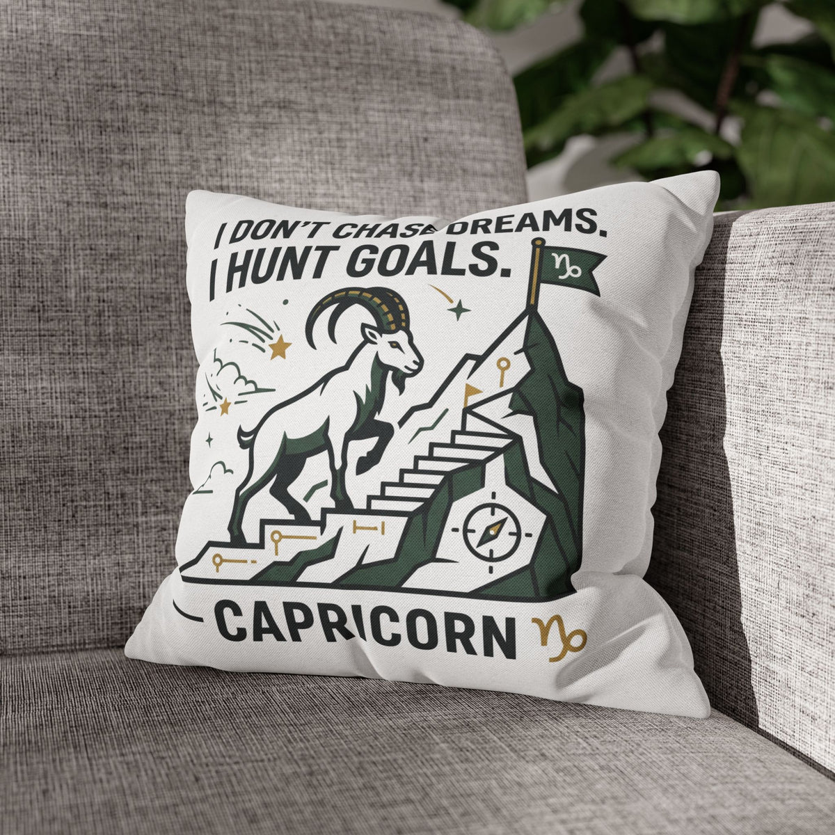 Capricorn Goal-Getter Pillowcase — "I Don't Chase Dreams, I Hunt Goals" Zodiac Decor
